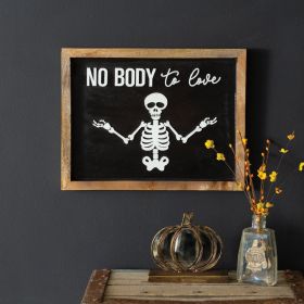 No Body To Love Skeleton Sign