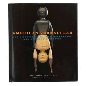 American Vernacular: New Discoveries in Folk, Self-Taught, and Outsider Sculptures - Hardcover Book - Default Title