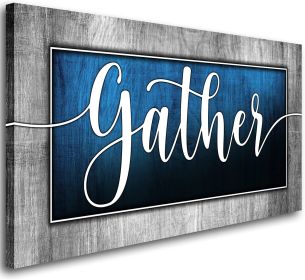 Gather Signs for Home Decor|Gather Wall Decor|Blue Canvas Print Poster Painting Picture Artwork| 20"X40" - 20inchesx40inches